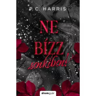 Ne bízz senkiben! - P. C. Harris