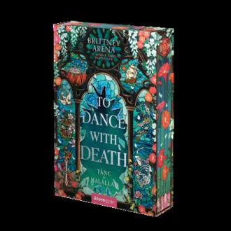   To Dance with Death - Tánc a halállal (Éldekorált) - Brittney Arena