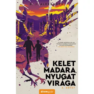 Kelet madara, nyugat virága 3. - B. J. Alexandra
