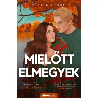 Mielőtt elmegyek - Péntek Tünde