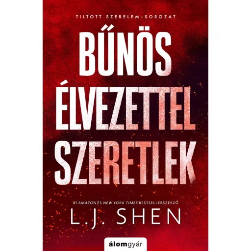 Bűnös élvezettel szeretlek - L. J. Shen