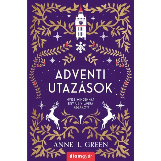 Adventi utazások (Éldekorált) - Anne L. Green