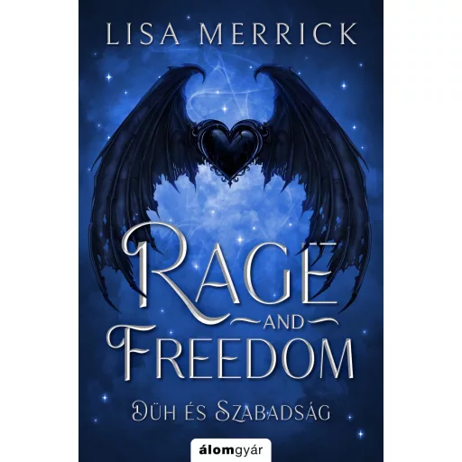 Rage and Freedom - Düh és szabadság - Lisa Merrick