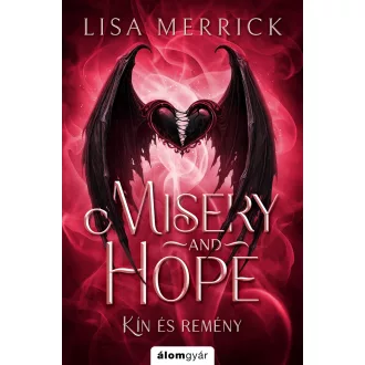   Misery and Hope - Kín és remény (Éldekorált) - Lisa Merrick