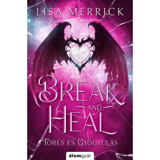 Break and Heal - Törés és gyógyulás (Éldekorált) - Lisa Merrick