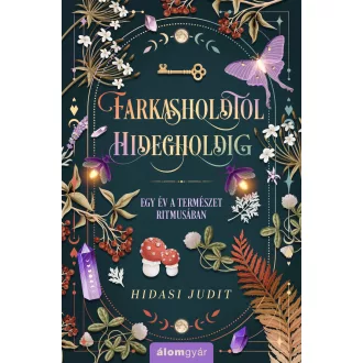   Farkasholdtól Hidegholdig - Egy év a természet ritmusában - Hidasi Judit