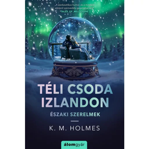 Téli csoda Izlandon - Északi szerelmek - K. M. Holmes