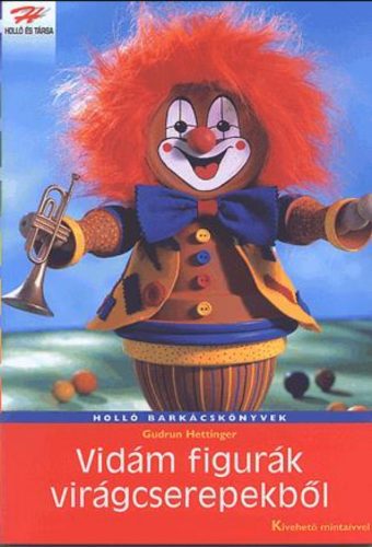 Vidám figurák virágcserepekből - Gudrun Hettinger