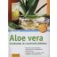 Aloe vera - Természetes út a testi-lelki jólléthez - Eva Helle