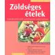 Zöldséges ételek - A paradicsomlevestől a póréhagymás-sonkás lepényig