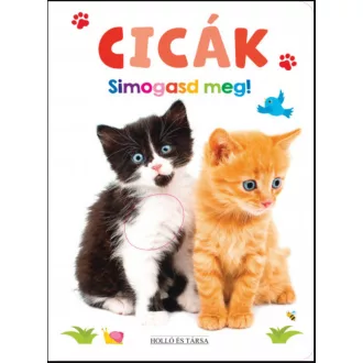 Cicák - Simogasd meg!