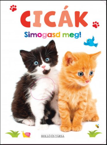 Cicák - Simogasd meg!