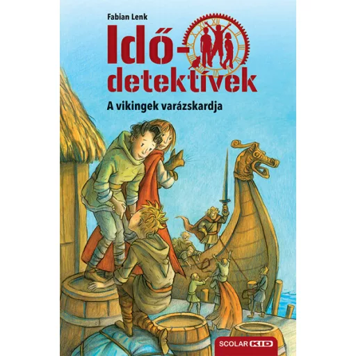 Idődetektívek 03. - A vikingek varázskardja (3. kiadás) - Fabian Lenk