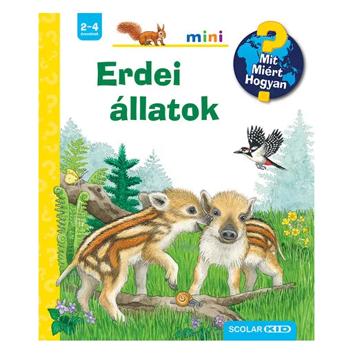 Mit? Miért? Hogyan? Mini 68. - Erdei állatok - Patricia Mennen