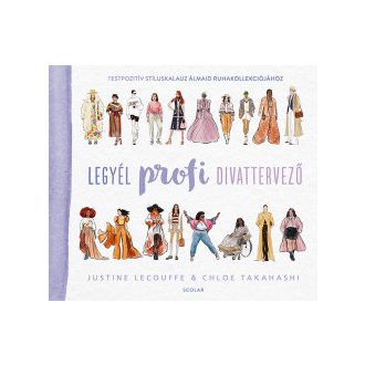   Legyél profi divattervező - Justine Lecouffe - Chloe Takahashi