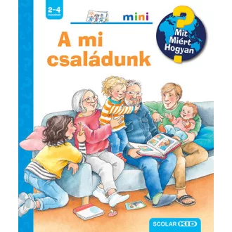   A mi családunk - Mit? Miért? Hogyan? Mini 69. - Andrea Erne