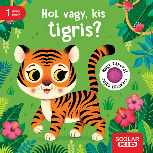 Hol vagy, kis tigris? - Mila Rulff