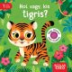 Hol vagy, kis tigris? - Mila Rulff