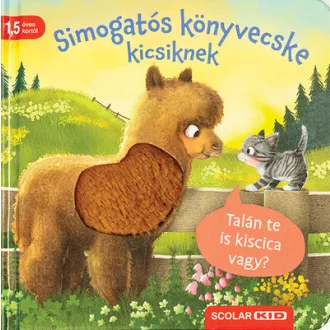   Simogatós könyvecske kicsiknek - Talán te is kiscica vagy? - Kathrin Lena Orso