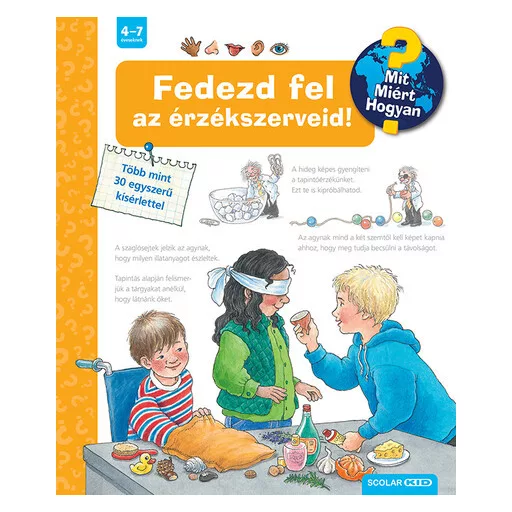 Fedezd fel az érzékszerveid! - Mit? Miért? Hogyan? 23. (2. kiadás) - Angela Weinhold