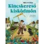 Kincskereső kisködmön - Móra Ferenc