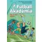 Egy váratlan sérülés - Futball Akadémia 2. - Irene Margil - Andreas Schlüter