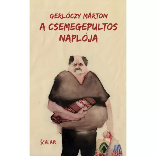 A csemegepultos naplója (4. kiadás) - Gerlóczy Márton