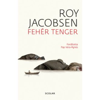 Fehér tenger (2. kiadás) - Roy Jacobsen