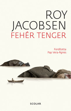 Fehér tenger (2. kiadás) - Roy Jacobsen