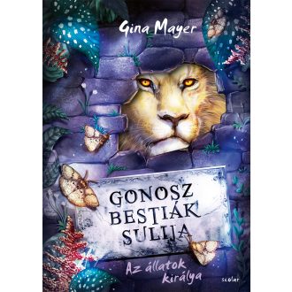   Az állatok királya - Gonosz Bestiák Sulija 4. - Gina Mayer
