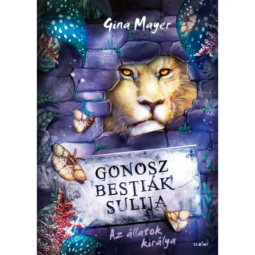 Az állatok királya - Gonosz Bestiák Sulija 4. - Gina Mayer