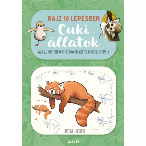 Rajz 10 lépésben - Cuki állatok - Justine Lecouffe