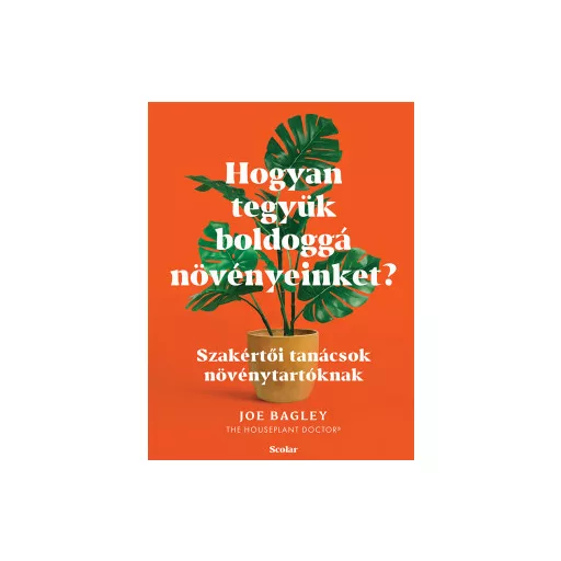 Hogyan tegyük boldoggá növényeinket? - Joe Bagley