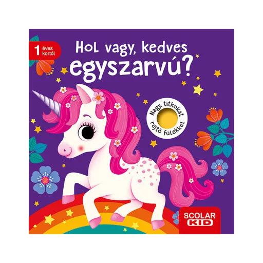 Hol vagy, kedves egyszarvú? - Mila Rulff
