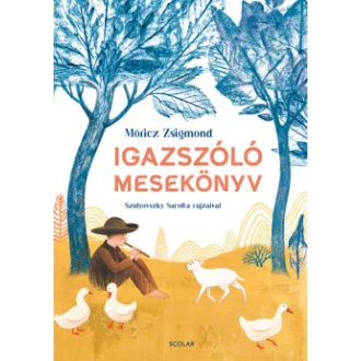 Igazszóló mesekönyv - Móricz Zsigmond