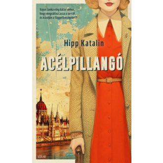 Acélpillangó - Hipp Katalin