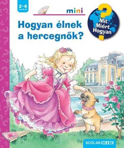 Hogyan élnek a hercegnők? - Mit? Miért? Hogyan? Mini 74. - Andrea Erne
