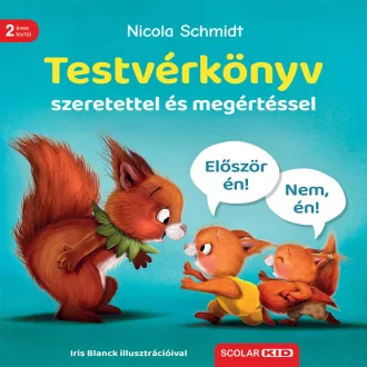   Testvérkönyv - Szeretettel és megértéssel - Nicola Schmidt