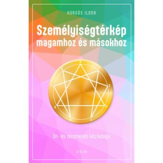 Személyiségtérkép magamhoz és másokhoz - Korsós Ilona