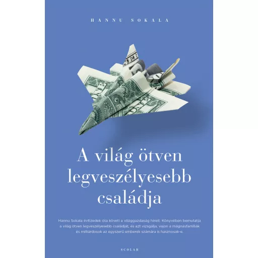 A világ ötven legveszélyesebb családja - Hannu Sokala