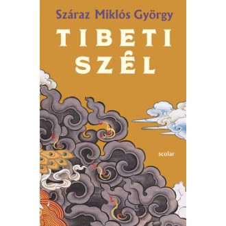 Tibeti szél - Száraz Miklós György