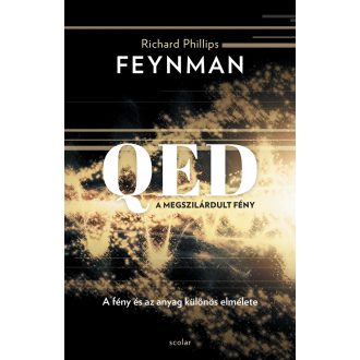   QED: A megszilárdult fény (3. kiadás) - Richard P. Feynman