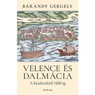 Velence és Dalmácia - Bárándy Gergely