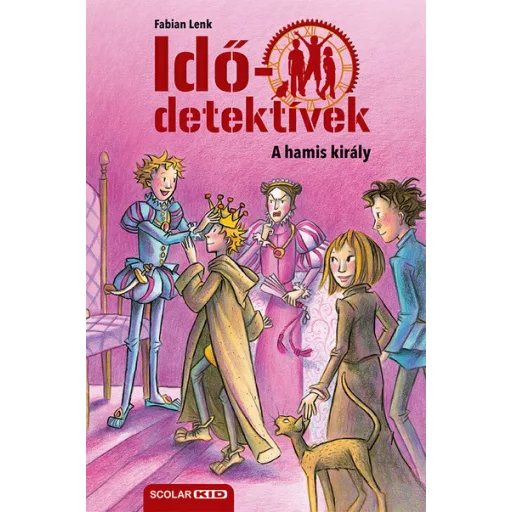 Idődetektívek 23. - A hamis király (2. kiadás) - Fabian Lenk 
