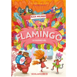 Hotel Flamingo 3. - A karnevál - Alex Milway