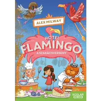 Hotel Flamingo 4. - A szakácsverseny - Alex Milway