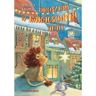 Oroszlán a karácsonyfa alatt (2. kiadás) - Irmgard Kramer