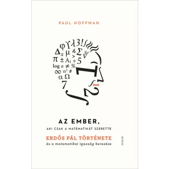   Az ember, aki csak a matematikát szerette (Új kiadás) - Paul Hoffman