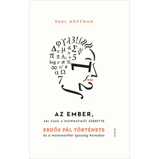 Az ember, aki csak a matematikát szerette (Új kiadás) - Paul Hoffman