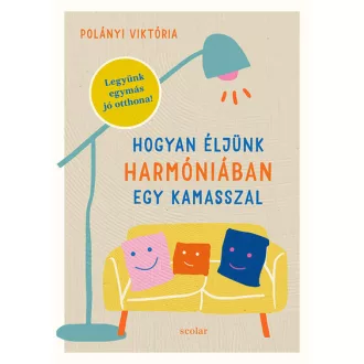   Hogyan éljünk harmóniában egy kamasszal - Polányi Viktória